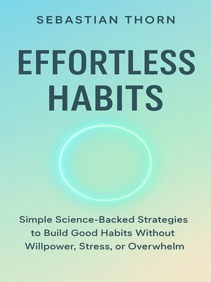 cover image of Effortless Habits